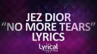 no more tears jez dior deutsch|Jez Dior – No More Tears Lyrics .